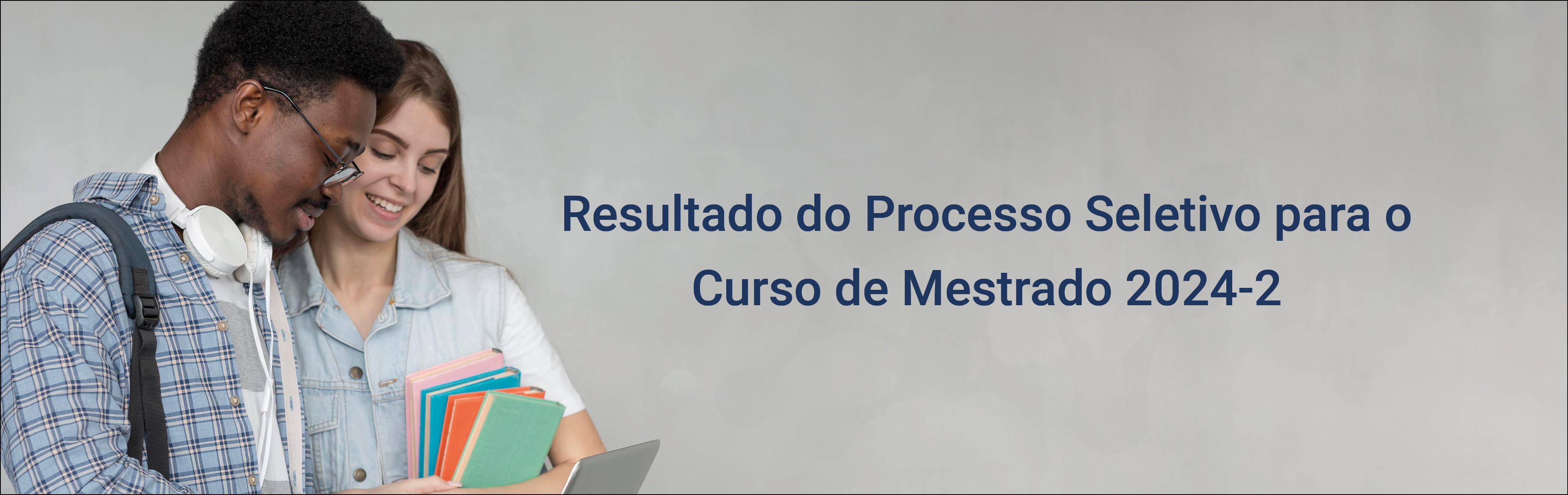 Resultado do Processo Seletivo para o Curso de Mestrado 2024-2